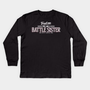 Battle Sister - Trust Me Series Kids Long Sleeve T-Shirt